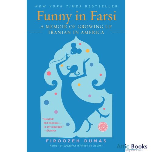 Funny in Farsi : A Memoir of Growing Up Iranian in America