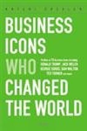 Business Icons Who Changed the World book by Kateri Drexler