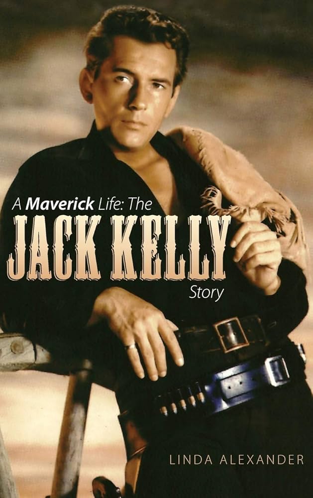 A Maverick Life: The Jack Kelly Story book by Linda J. Alexander