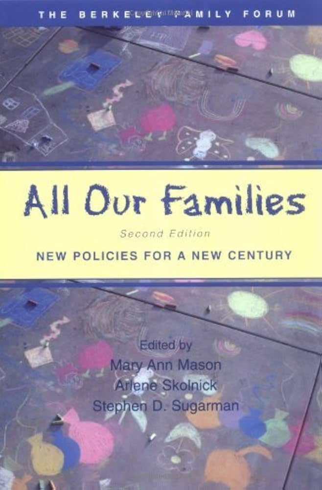 All Our Families: New Policies for a New Century