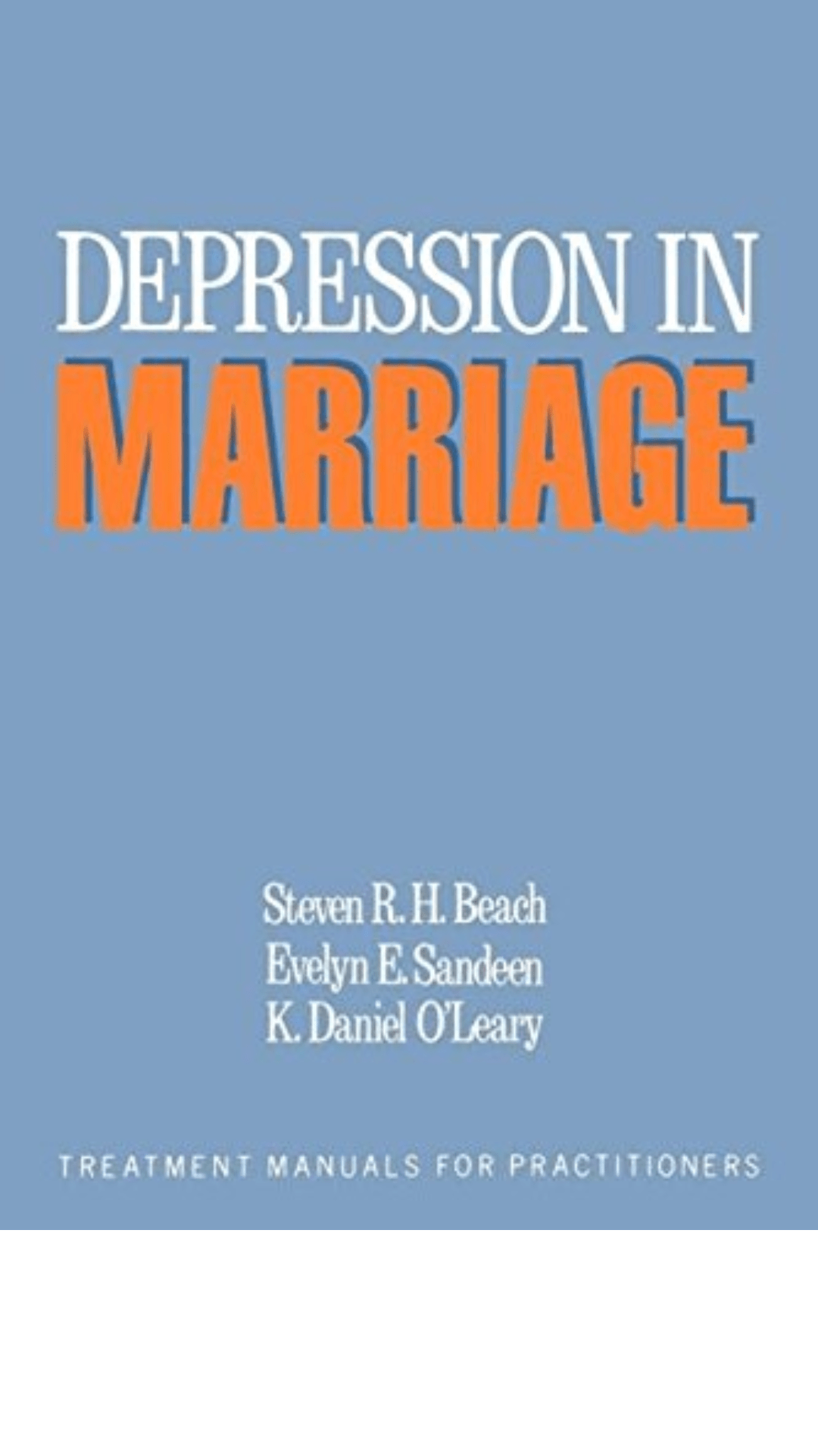 Depression in Marriage: A Model for Etiology and Treatment