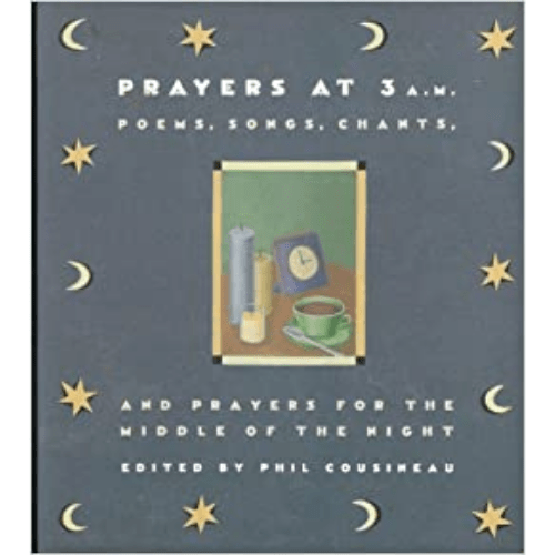 Prayers at 3am: Poems, Chants and Prayers for the Middle of the Night