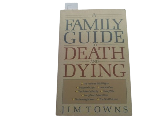 A Family Guide to Death and Dying