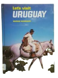 Let's Visit Uruguay Book By Debbie Morrison
