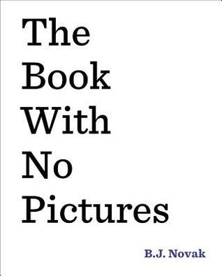 The Book with No Pictures Book by B. J. Novak