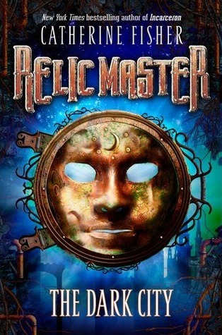 Relic Master #1: The Dark City book by Catherine Fisher