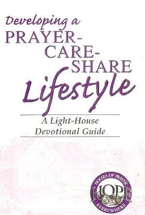 Developing a prayer-care-share lifestyle: A light-house devotional guide by Alvin J. Vander Griend