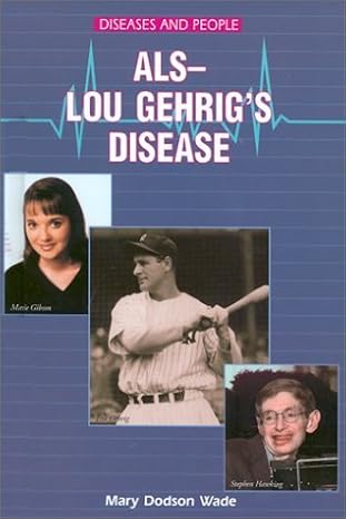 Als-Lou Gehrig's Disease (Diseases and People) book by Mary Dodson Wade