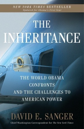 The Inheritance: The World Obama Confronts and the Challenges to American Power book by David E. Sanger