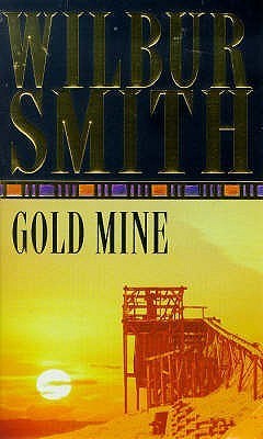 Gold Mine book by Wilbur Smith