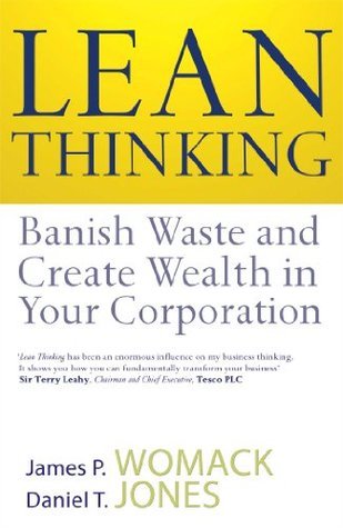 Lean Thinking: Banish Waste And Create Wealth In Your Corporation book by James P. Womack , Daniel T. Jones