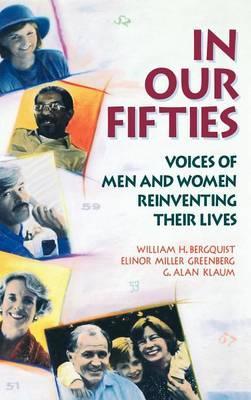 In Our Fifties : Voices of Men and Women Reinventing Their Lives
