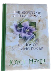 The Secrets of Spiritual Power : The Joy of Believing Prayer Book By Joyce Meyer