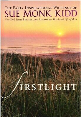 Firstlight: The Early Inspirational Writings of Sue Monk Kidd book by Sue Monk Kidd