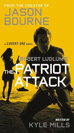 Robert Ludlum's (TM) The Patriot Attack Book By Kyle Mills
