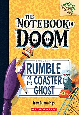 Rumble of the Coaster Ghost: A Branches Book (The Notebook of Doom #9) Book By Troy Cummings
