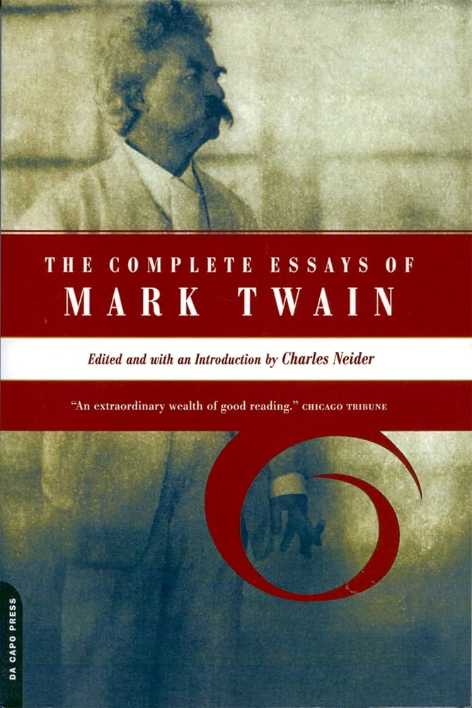 The Complete Essays Of Mark Twain book by Mark Twain