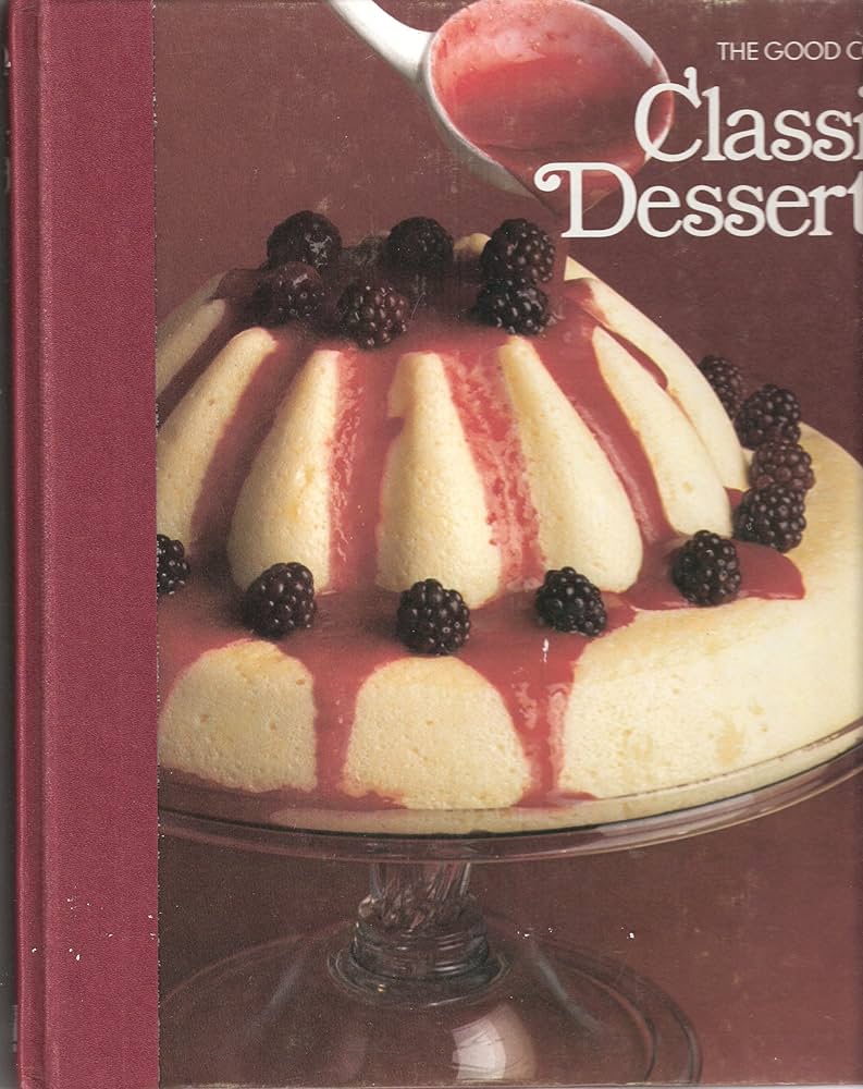 Classic Desserts Book by Time-Life Books