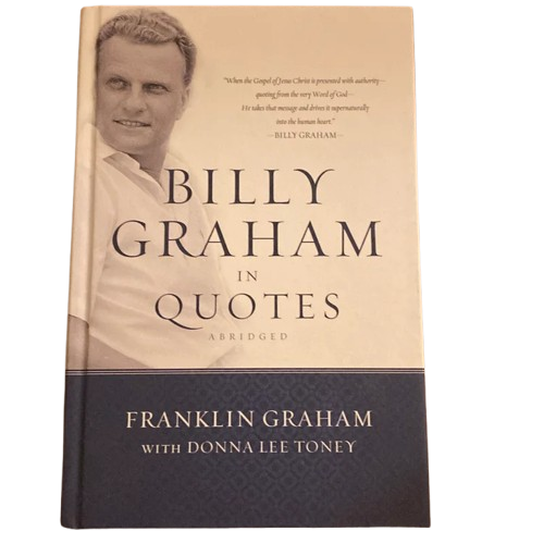 Billy Graham in Quotes book by Billy Graham