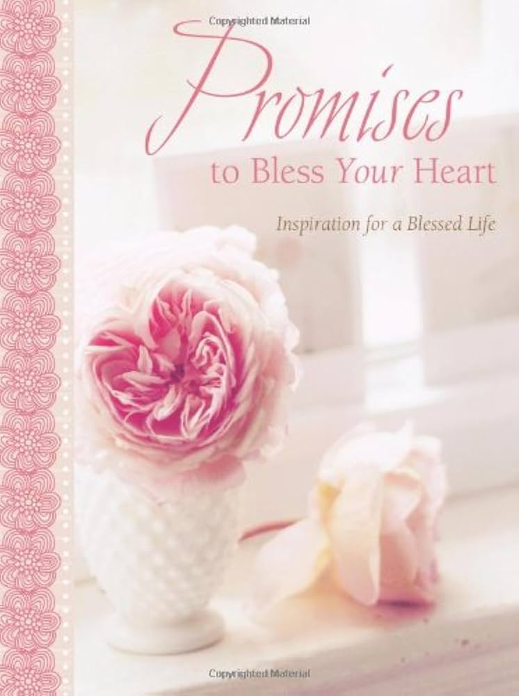 Promises to Bless Your Heart: Inspiration for a Blessed Life