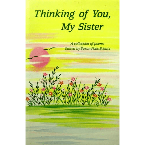 Thinking of You, My Sister: A Collection of Poems