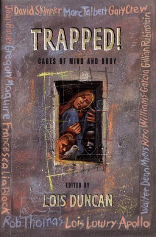 Trapped: Cages of Mind and Body book by Lois Duncan