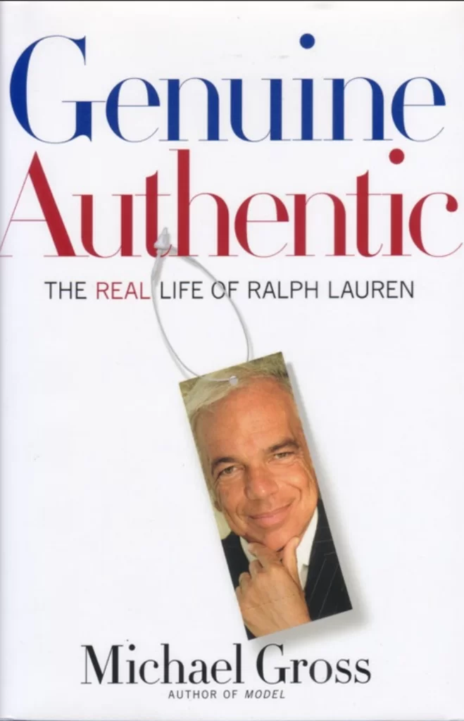 Genuine Authentic: The Real Life of Ralph Lauren book by Michael Gross