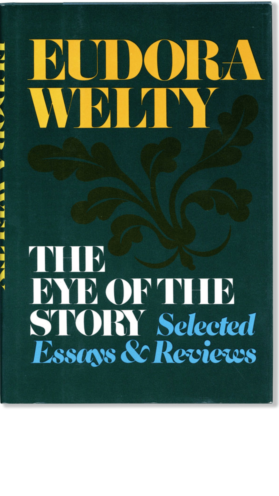 The Eye of the Story : Selected Essays and Reviews