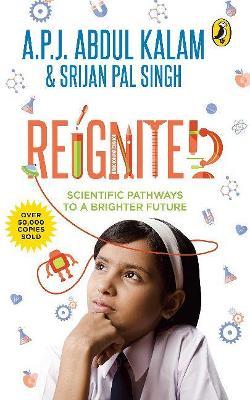 Reignited : Scientific Pathways to a Better Future