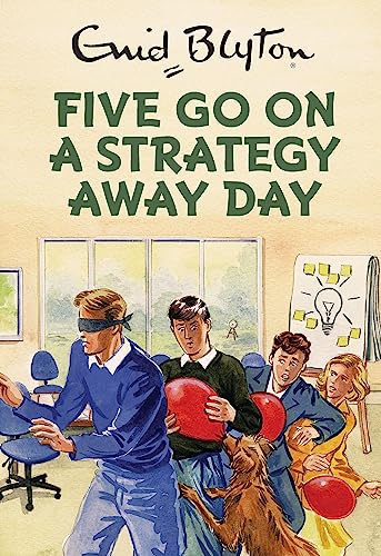 Five Go On A Strategy Away Day book by Enid Blyton