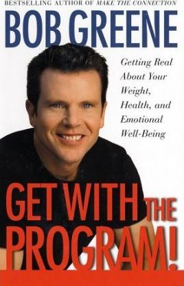 Get with the Program! : Getting Real about Your Weight, Health and Emotional Well-Being