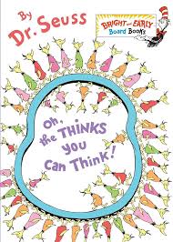 Oh, the Thinks You Can Think! Board Book by Dr. Seuss