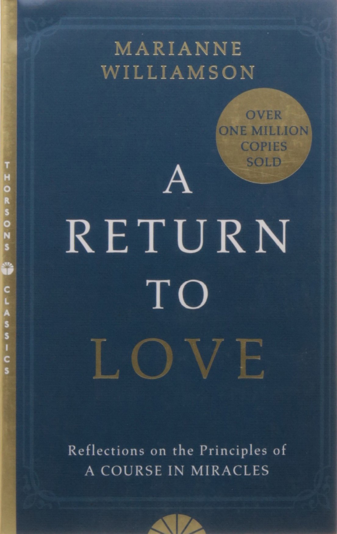 A Return to Love: Reflections on the Principles of