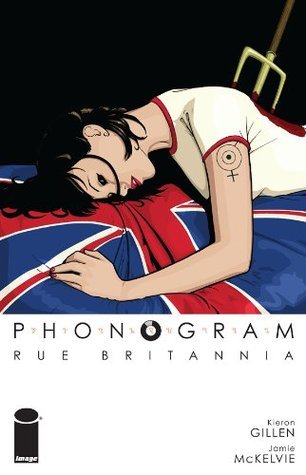 Phonogram Volume 1: Rue Britannia book by Kieron Gillen