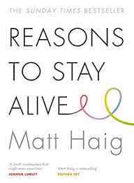 Reasons to Stay Alive book by Matt Haig