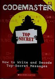 How to Write and Decode Top-Secret Messages