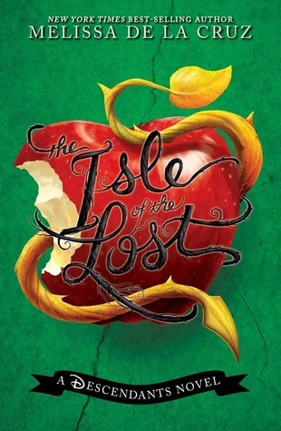 Descendants #1: The Isle of the Lost book by Melissa De la Cruz