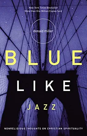 Blue Like Jazz Book By Donald Miller