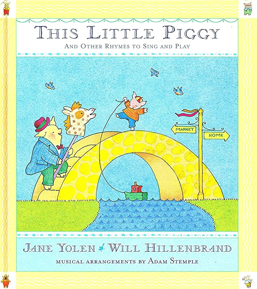 This Little Piggy and other Rhymes to Sing and Play book by Jane Yolen