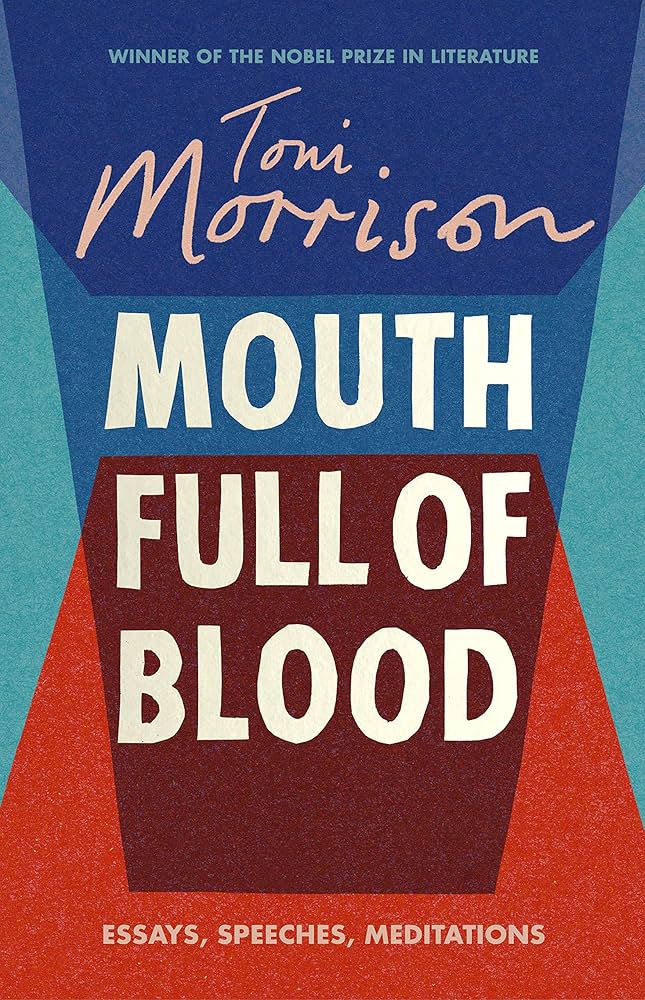 Mouth Full of Blood: Essays, Speeches, Meditations book by Toni Morrison