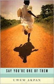 Say You're One of Them book by Uwem Akpan