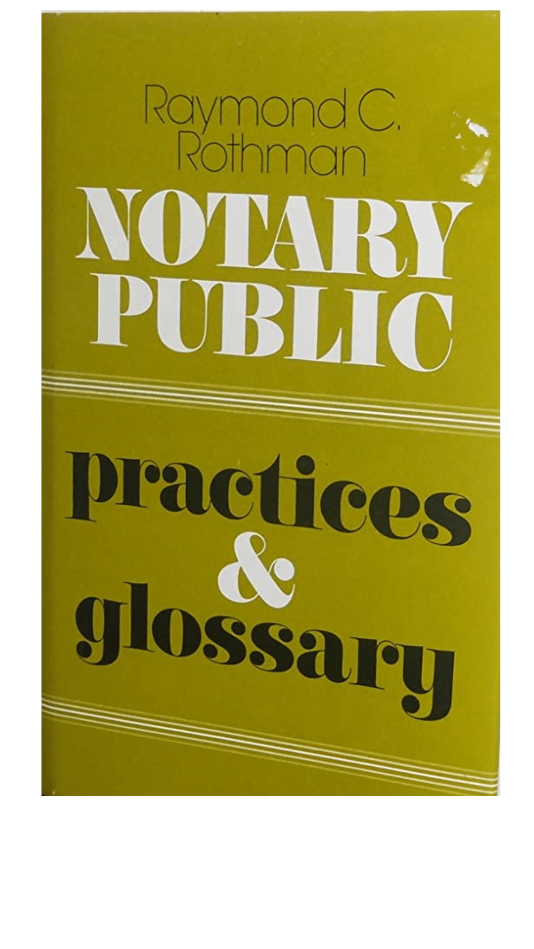 Notary Public Practices and Glossary