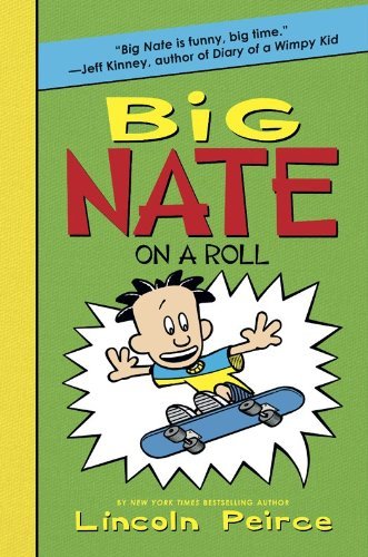 Big Nate Novels #3: Big Nate on a Roll book by Lincoln Peirce