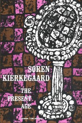 The Present Age by Soren Kierkegaard