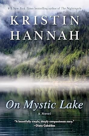 On Mystic Lake book by Kristin Hannah