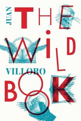 The Wild Book by Juan Villoro