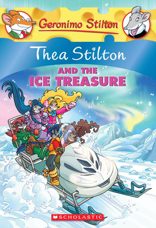 Thea Stilton #9: Thea Stilton and the Ice Treasure book by Thea Stilton