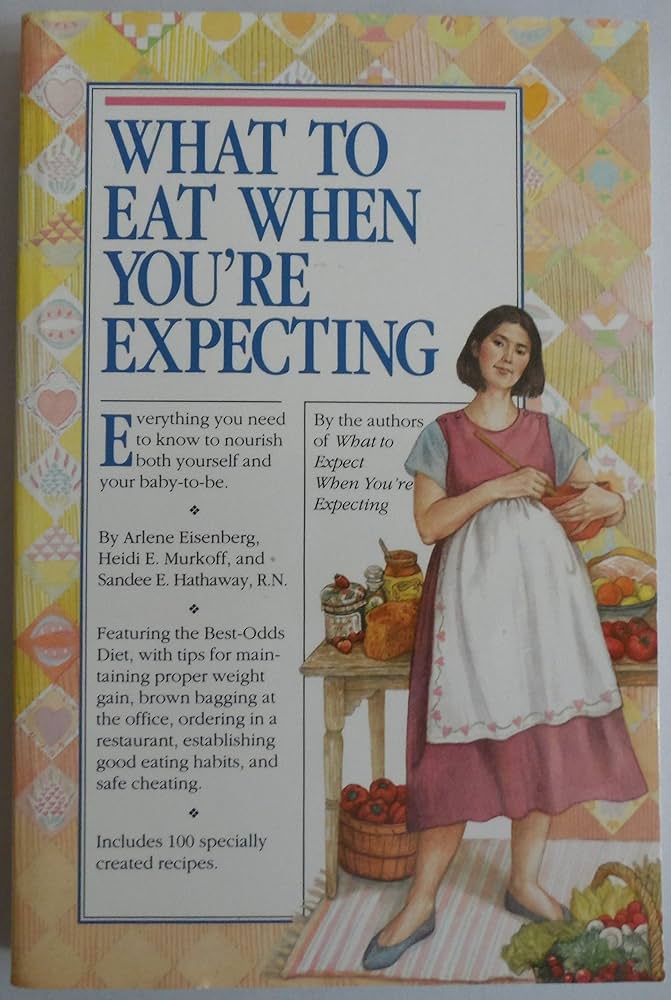 What to Eat when You're Expecting book by Arlene Eisenberg