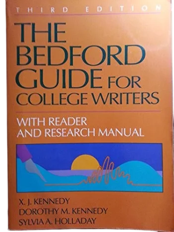 The Bedford Guide for College Writers with Reader, Research Manual, and Handbook ( Third Edition)  Book By X. J. Kennedy