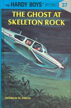 The Hardy Boys #37: the Ghost at Skeleton Rock